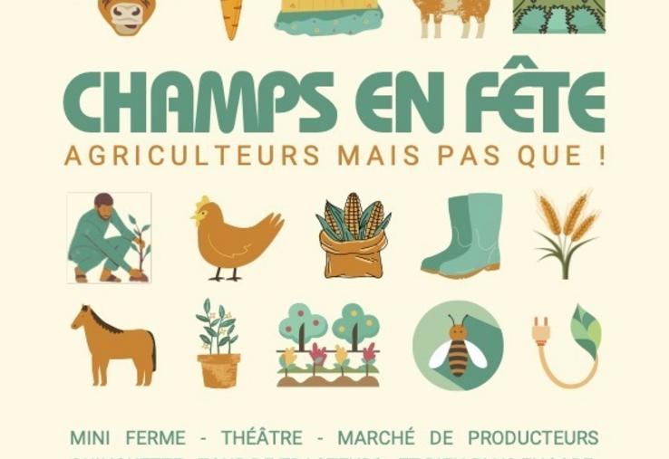 Champs en Fête : un monde de partage et de découverte. Les agriculteurs nourrissent le monde mais sont loin de ne faire que ça.